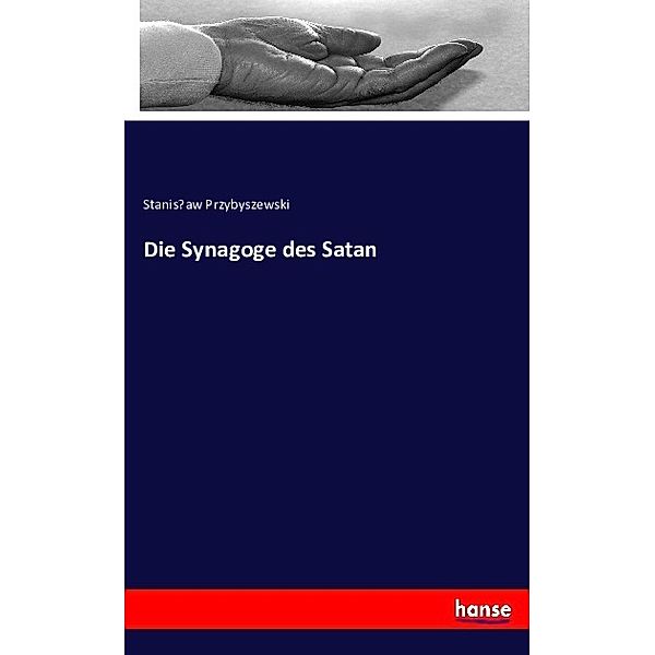 Die Synagoge des Satan, Stanislaw Przybyszewski