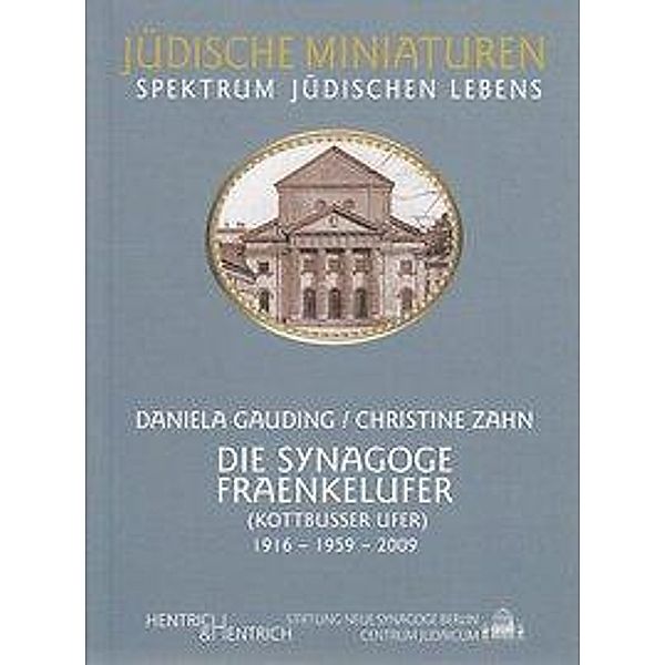 Die Synagoge Fraenkelufer, Daniela Gauding, Christine Zahn