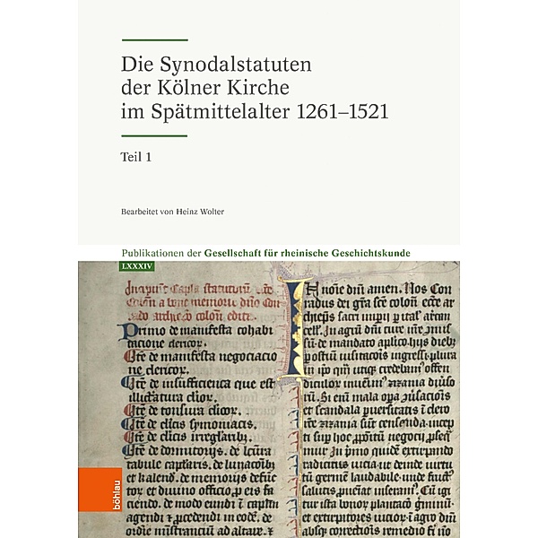 Die Synodalstatuten der Kölner Kirche im Spätmittelalter 1261-1513 / Publikationen der Gesellschaft für Rheinische Geschichtskunde