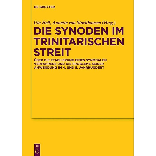 Die Synoden im trinitarischen Streit / Texte und Untersuchungen zur Geschichte der altchristlichen Literatur Bd.177