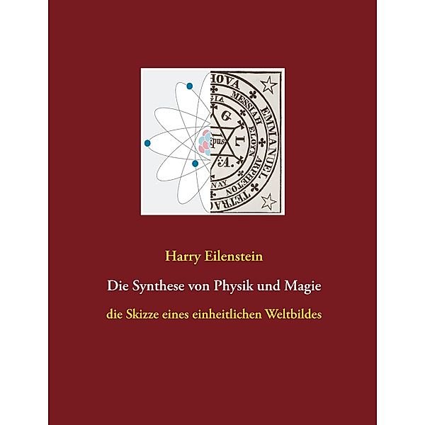 Die Synthese von Physik und Magie, Harry Eilenstein