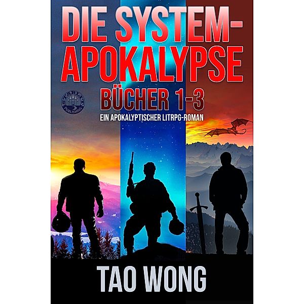 Die System-Apokalypse Bücher 1-3 / Die System-Apokalypse Sammelband Bd.1, Tao Wong