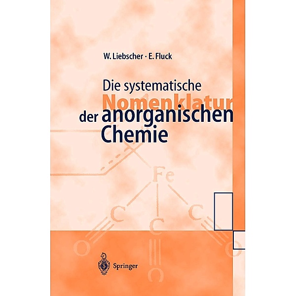 Die systematische Nomenklatur der anorganischen Chemie, Wolfgang Liebscher, Ekkehard Fluck