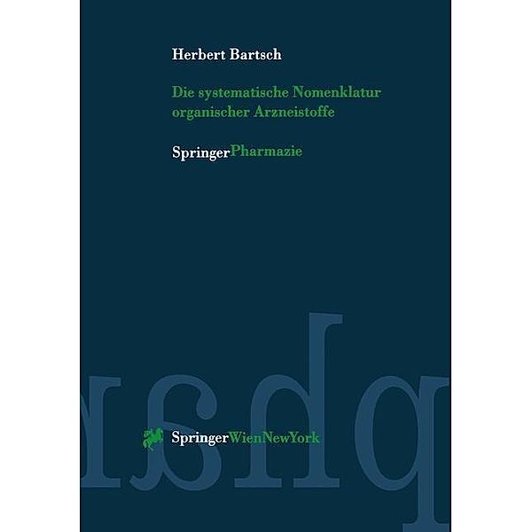 Die systematische Nomenklatur organischer Arzneistoffe, Herbert Bartsch