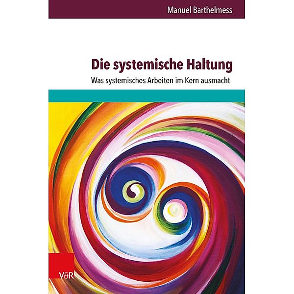 Die systemische Haltung, MANUEL BARTHELMESS