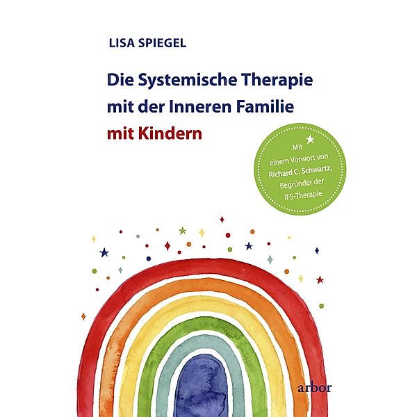 Die Systemische Therapie mit der Inneren Familie mit Kindern, Lisa Spiegel