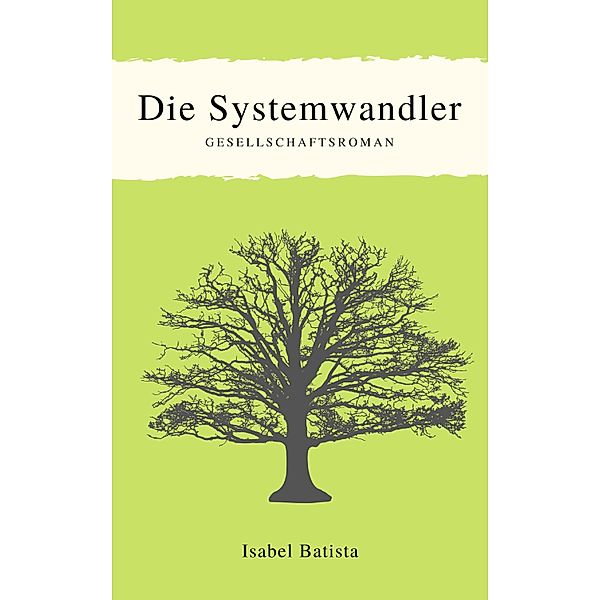 Die Systemwandler, Isabel Batista