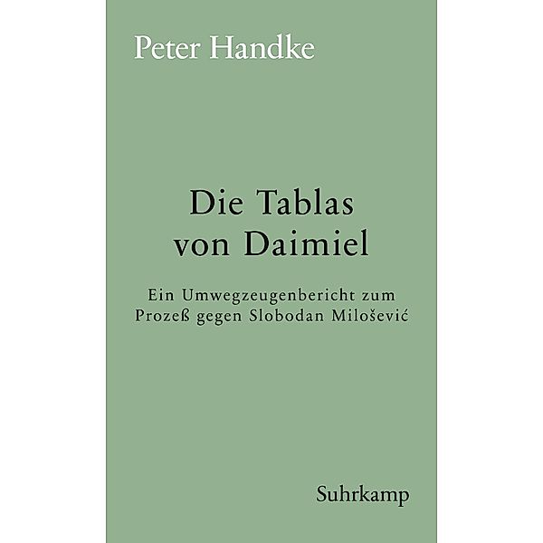 Die Tablas von Daimiel / edition suhrkamp Bd.6887, Peter Handke