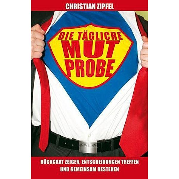 Die tägliche Mutprobe, Christian Zipfel