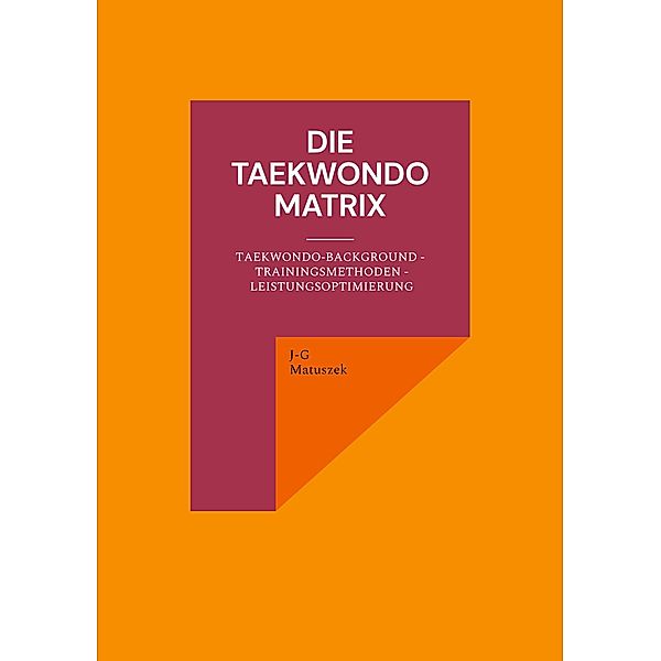 Die Taekwondo Matrix, J-G Matuszek