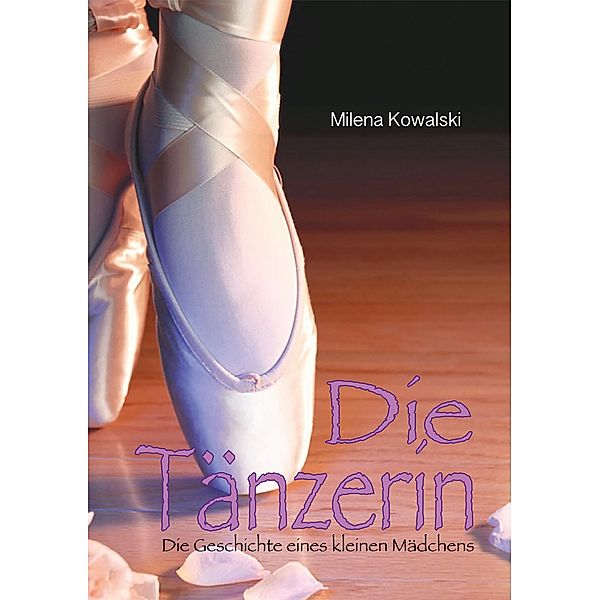 Die Tänzerin, Milena Kowalski