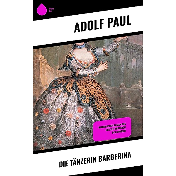 Die Tänzerin Barberina, Adolf Paul