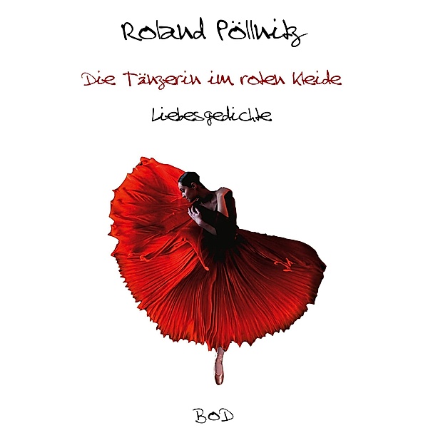 Die Tänzerin im roten Kleide, Roland Pöllnitz