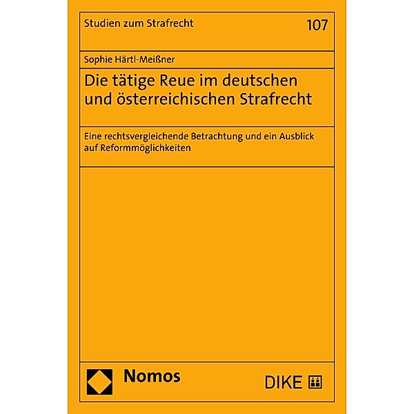 Die tätige Reue im deutschen und österreichischen Strafrecht / Studien zum Strafrecht Bd.107, Sophie Härtl-Meissner