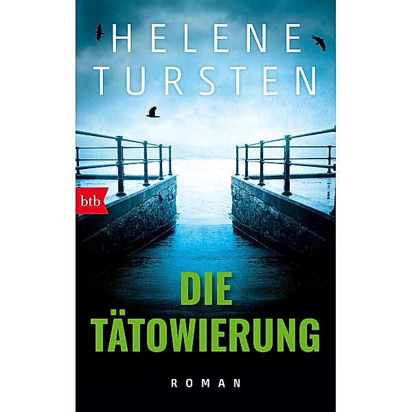 Die Tätowierung / Kriminalinspektorin Irene Huss Bd.3, Helene Tursten