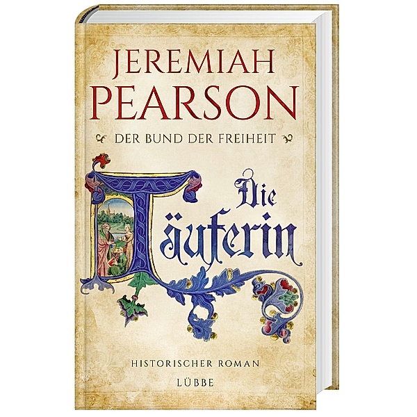 Die Täuferin / Der Bund der Freiheit Bd.1, Jeremiah Pearson