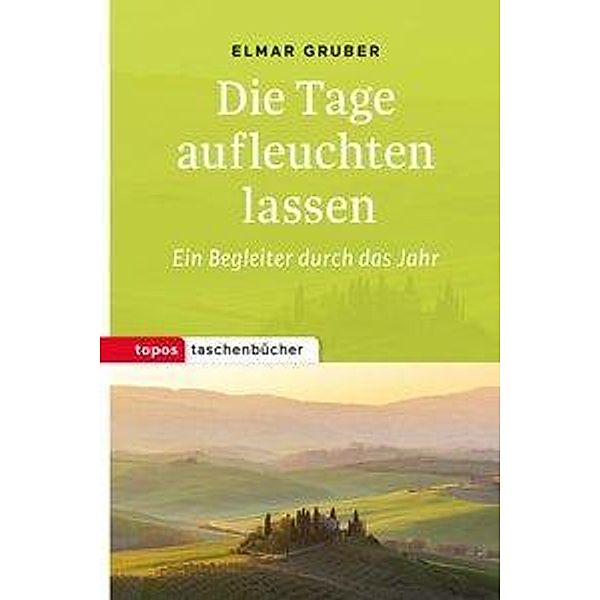 Die Tage aufleuchten lassen, Elmar Gruber