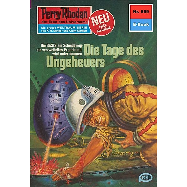 Die Tage des Ungeheuers (Heftroman) / Perry Rhodan-Zyklus Pan-Thau-Ra Bd.869, Kurt Mahr
