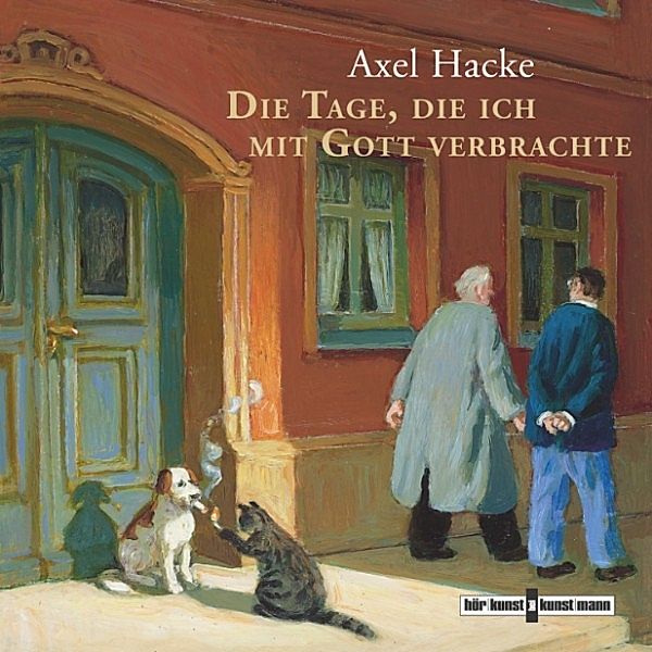 Die Tage, die ich mit Gott verbrachte, Axel Hacke