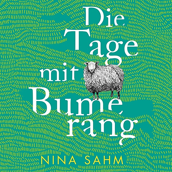 Die Tage mit Bumerang, Nina Sahm