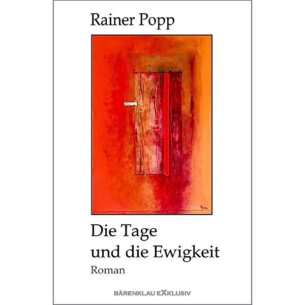 Die Tage und die Ewigkeit, Rainer Popp