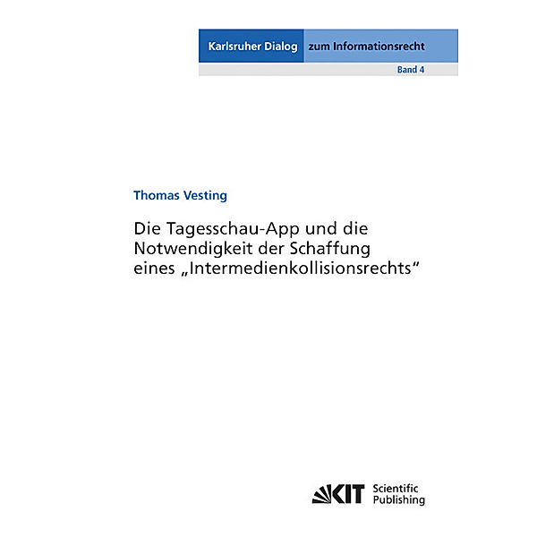 Die Tagesschau-App und die Notwendigkeit der Schaffung eines Intermedienkollisionsrechts, Thomas Vesting