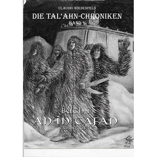 Die Tal'ahn-Chroniken, Band 1 Buch 1 An-In Tafan, erster Teil, Claudio Wiedenfeld