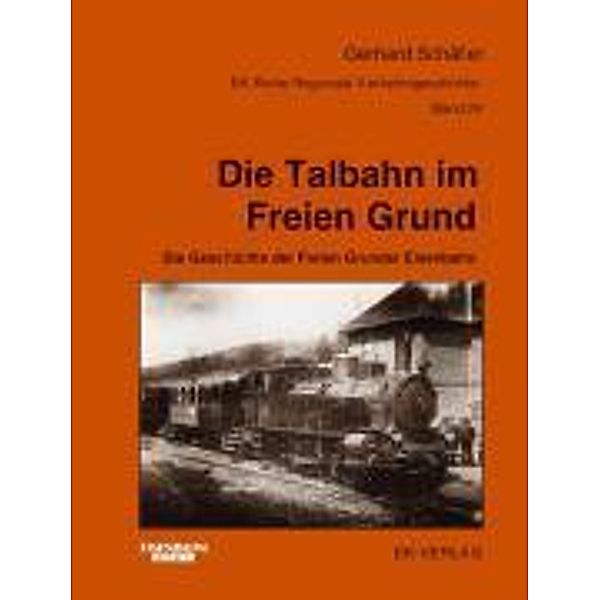 Die Talbahn im Freien Grund, Gerhard Schäfer