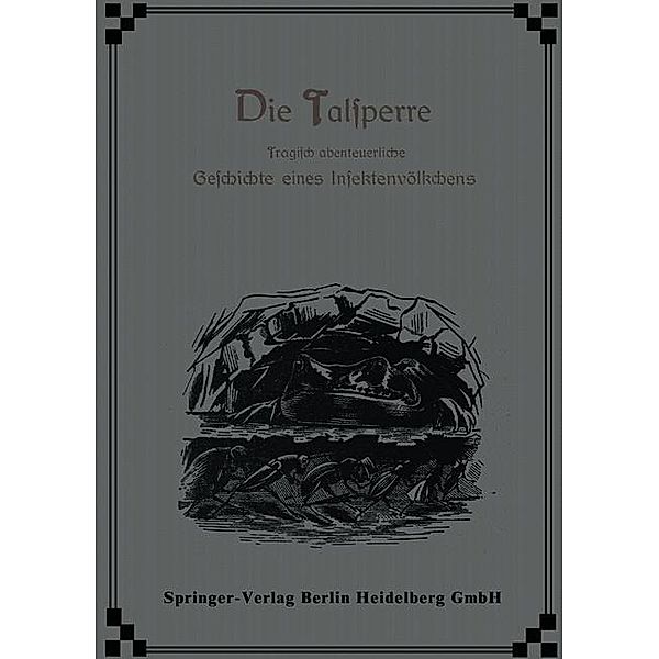 Die Talsperre, Ernest Candèze, William Marshall