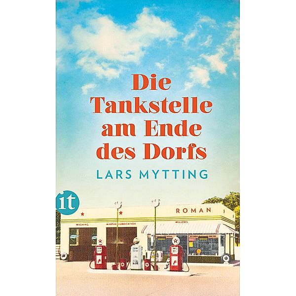 Die Tankstelle am Ende des Dorfs / Insel-Taschenbücher Bd.4760, Lars Mytting