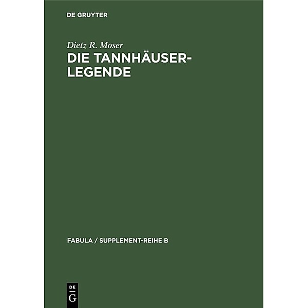 Die Tannhäuser-Legende, Dietz-Rüdiger Moser