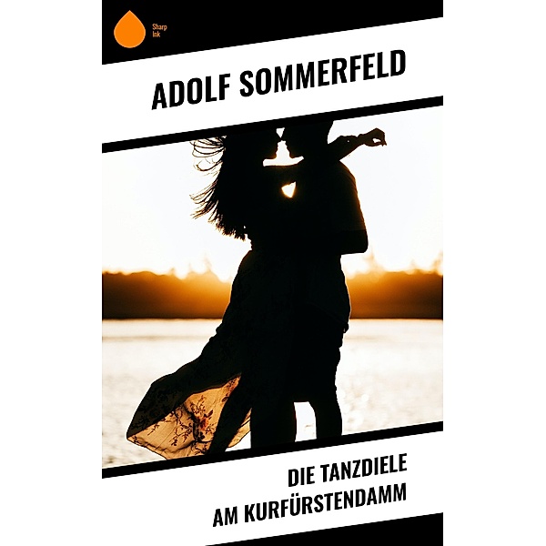 Die Tanzdiele am Kurfürstendamm, Adolf Sommerfeld
