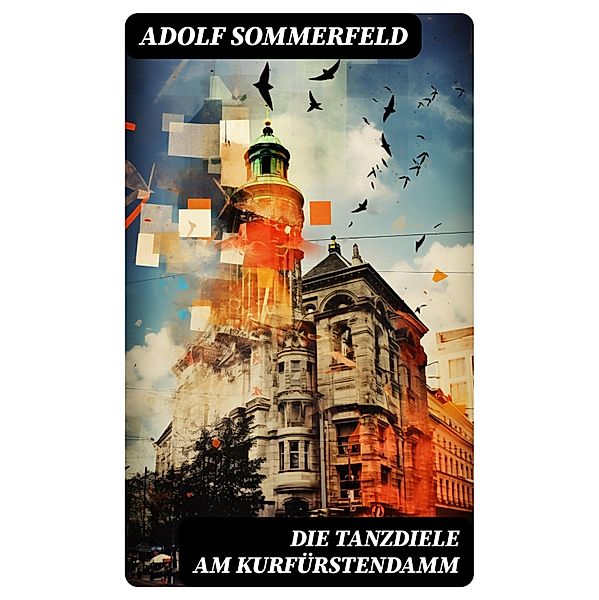 Die Tanzdiele am Kurfürstendamm, Adolf Sommerfeld