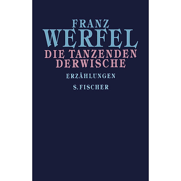 Die tanzenden Derwische, Franz Werfel