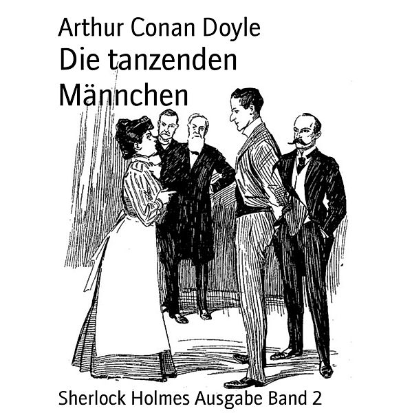 Die tanzenden Männchen, Arthur Conan Doyle