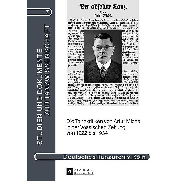 Die Tanzkritiken von Artur Michel in der Vossischen Zeitung von 1922 bis 1934 nebst einer Bibliographie seiner Theaterkritiken