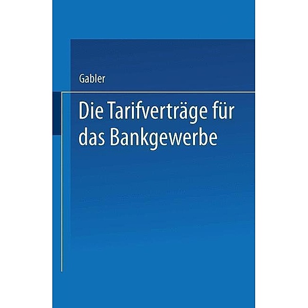 Die Tarifverträge für das Bankgewerbe, Gabler Wiesbaden