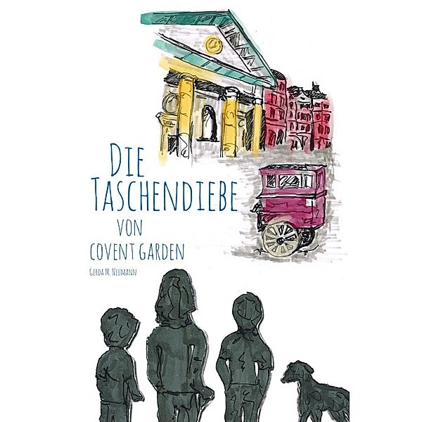 Die Taschendiebe von Covent Garden, Gerda M. Neumann