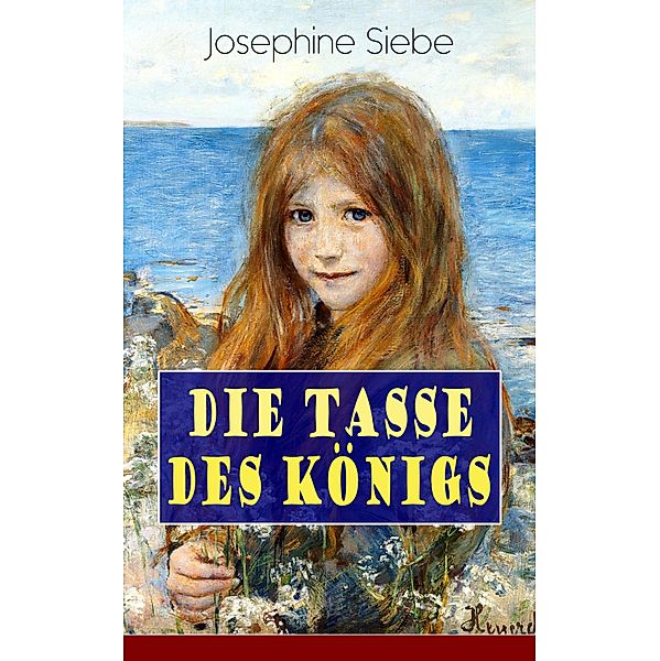 Die Tasse des Königs, Josephine Siebe