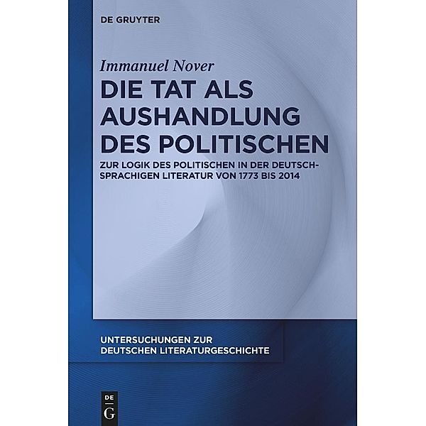 Die Tat als Aushandlung des Politischen, Immanuel Nover