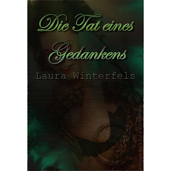 Die Tat eines Gedankens, Laura Winterfels