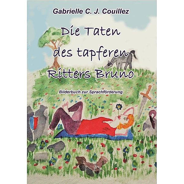 Die Taten des tapferen Ritters Bruno, Gabrielle C. J. Couillez