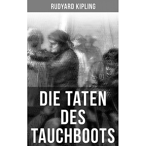 Die Taten des Tauchboots, Rudyard Kipling