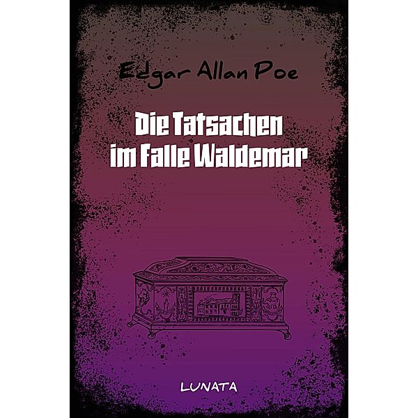 Die Tatsachen im Falle Waldemar, Edgar Allan Poe