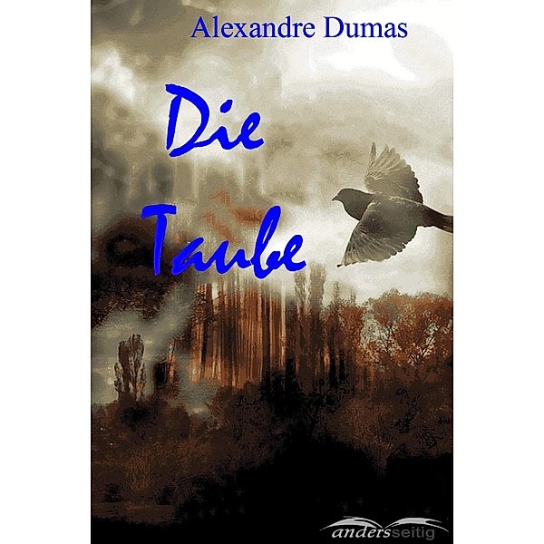 Die Taube / Alexandre-Dumas-Reihe, Alexandre Dumas