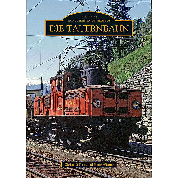 Die Tauernbahn, Mario Wiesner, Christoph Ing. Posch