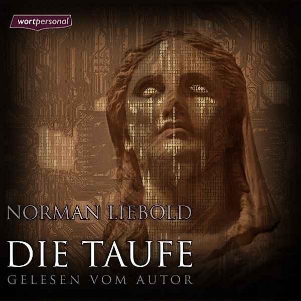 Die Taufe, Norman Liebold