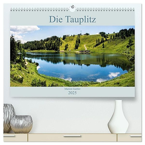 Die Tauplitz (hochwertiger Premium Wandkalender 2025 DIN A2 quer), Kunstdruck in Hochglanz, Calvendo, Marion Gartler