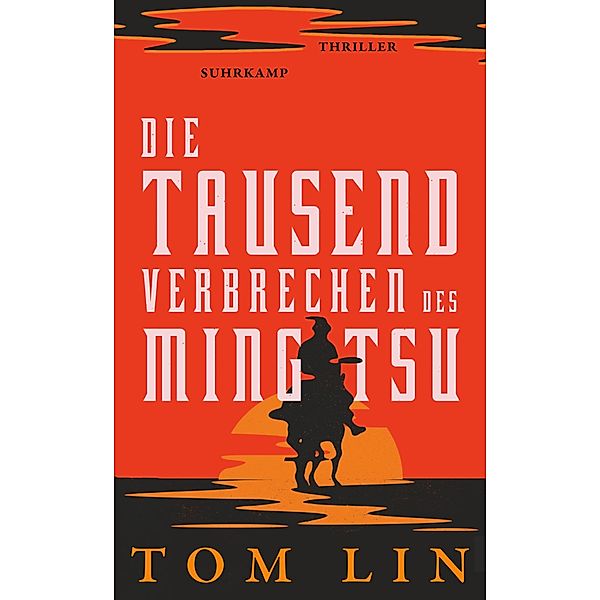 Die tausend Verbrechen des Ming Tsu / suhrkamp taschenbücher Allgemeine Reihe Bd.5284, Tom Lin