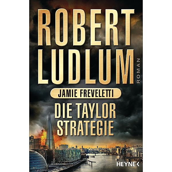Die Taylor-Strategie / Covert One Bd.11, Robert Ludlum, Jamie Freveletti